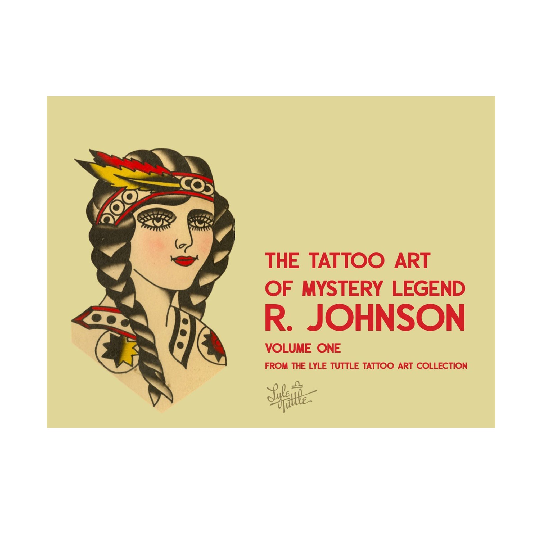 The Tattoo Art of Mystery Legend R. Johnson, Volume 1