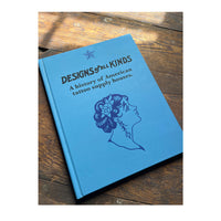 *PRE-ORDER* Designs of All Kinds : A History of American Tattoo Supply Houses