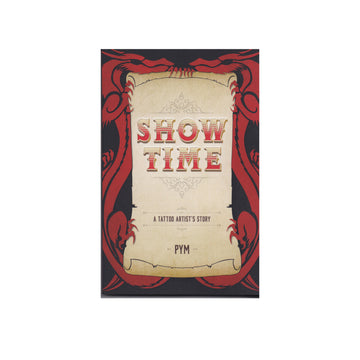 Show Time - A Tattoo Artist's Story