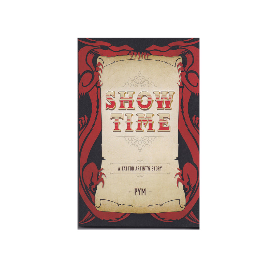 Show Time - A Tattoo Artist's Story